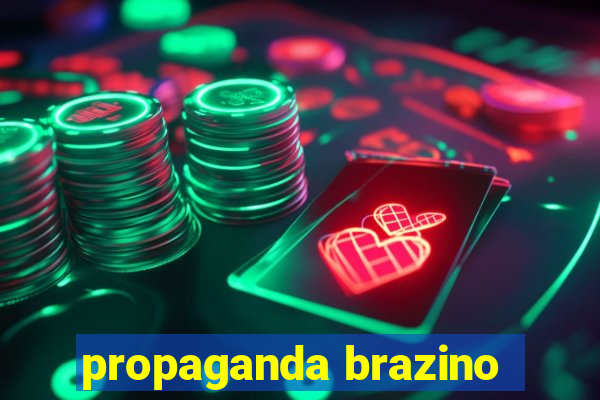 propaganda brazino